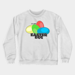 It My Easter Egg Crewneck Sweatshirt